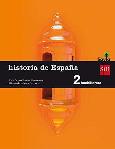 Historia de España. 2 Bachillerato. Savia - 9788467587166