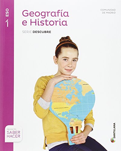 GEOGRAFIA E HISTORIA MADRID SERIE DESCUBRE 1 ESO SABER HACER - 9788468019048 (EDUCACION SECUNDARIA)
