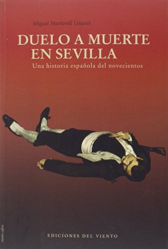 Duelo A Muerte En Sevilla: Una historia española del diecinueve (VIENTO CEFIRO)
