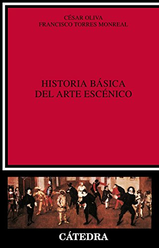 Historia básica del arte escénico (Crítica y estudios literarios)