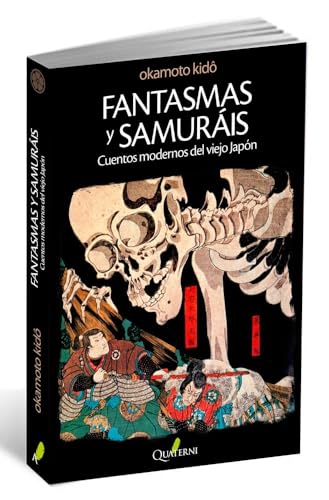 Fantasmas y Samuráis. Cuentos modernos del viejo Japón (GRANDES OBRAS DE LA LITERATURA JAPONESA)