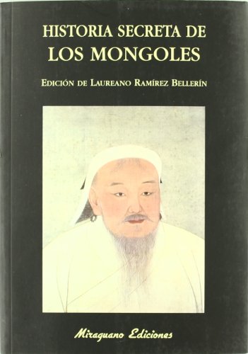 Historia secreta de los Mongoles (Libros de los Malos Tiempos. Serie Mayor)