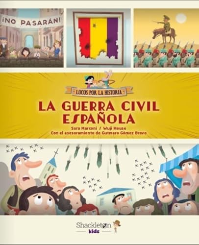 La Guerra Civil española (LOCOS POR LA HISTORIA)