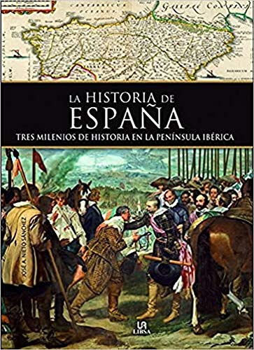 Historia de España: Tres Milenios de Historia en la Península Ibérica