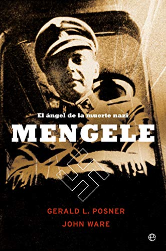 Mengele: El ángel de la muerte nazi (HISTORIA)