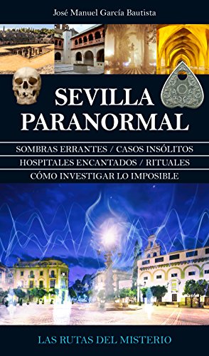 Sevilla Paranormal (Enigma)