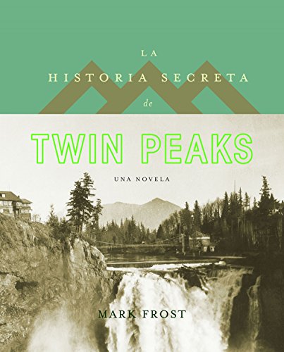 La historia secreta de Twin Peaks (Planeta Internacional)