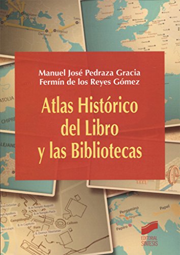 Atlas Histórico del Libro y las Bibliotecas: 21 (Atlas Históricos)