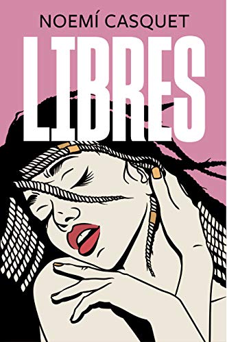 Libres (Zorras 3) (Ediciones B)