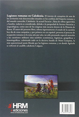 Legiones romanas en Caledonia: Agrícola frente a Calgaco (H de Historia)