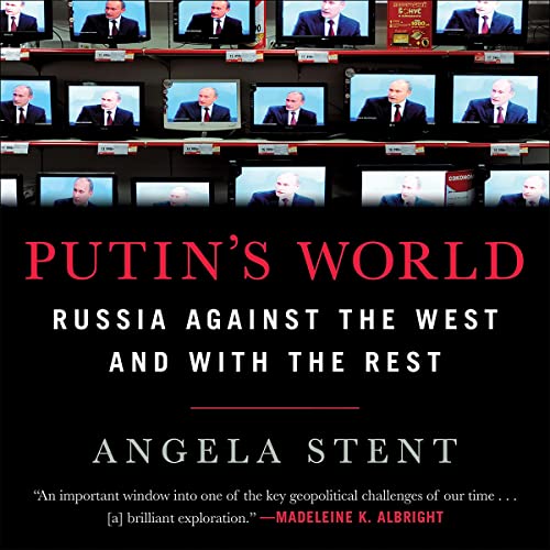 Putin's World: Russia Against the West and With the Rest, Included PDF of Photographs