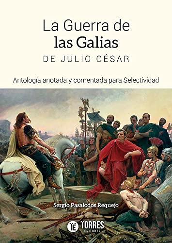 La guerra de las Galias de Julio César