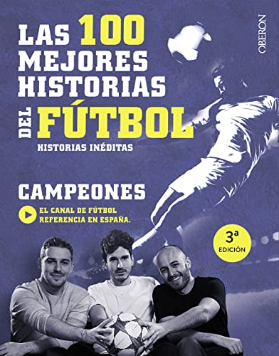 Las 100 mejores historias del fútbol: Historias inéditas (Libros singulares)