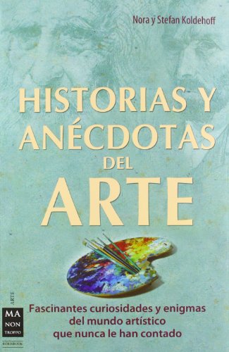 HISTORIAS Y ANECDOTAS DEL ARTE