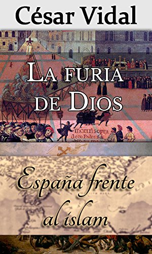 Pack de 2 libros: La furia de Dios y España frente al islam