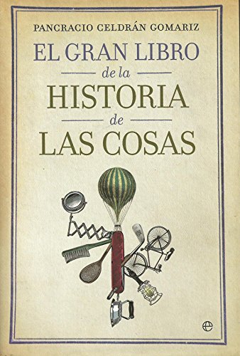 GRAN LIBRO DE LA HISTORIA DE LAS COSAS,EL (SIN COLECCION)