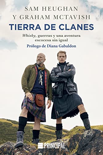 Tierra de clanes: Whisky, guerras y una aventura escocesa sin igual (PRINCIPAL DE LOS LIBROS)